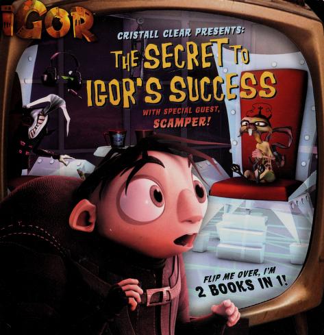 The secret to Igor's success : with special guest, Scamper! ; The secret to  Igor's success : with special guest, Brain! : Inches, Alison : Free  Download, Borrow, and Streaming : Internet Archive
